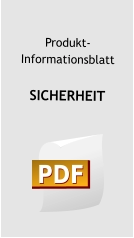 Produkt- Informationsblatt  SICHERHEIT