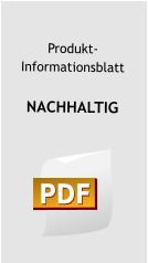 Produkt- Informationsblatt  NACHHALTIG