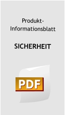 Produkt- Informationsblatt  SICHERHEIT