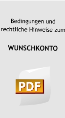 Bedingungen und  rechtliche Hinweise zum  WUNSCHKONTO